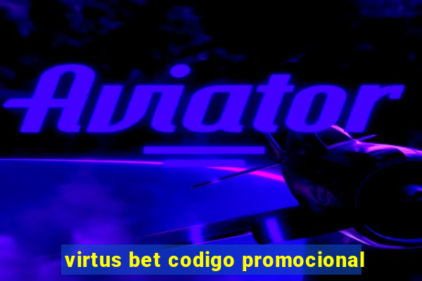 virtus bet codigo promocional